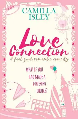 Liebesbeziehung: Eine romantische Komödie zum Wohlfühlen - Love Connection: A Feel Good Romantic Comedy