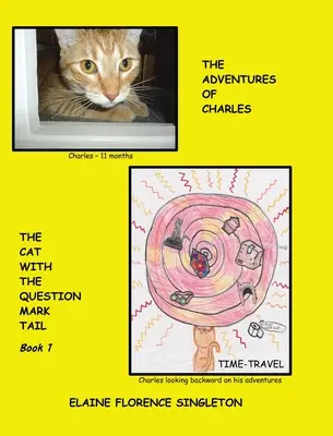 Die Abenteuer von Charles, dem Kater mit dem Fragezeichenschwanz - The Adventures of Charles The Cat With The Question Mark Tail