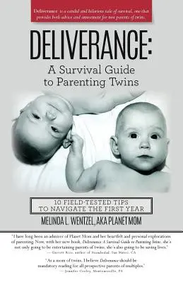 Befreiung: Überlebenshilfe für Zwillingseltern: 10 praxiserprobte Tipps für das erste Jahr - Deliverance: A Survival Guide to Parenting Twins: 10 Field-Tested Tips to Navigate the First Year