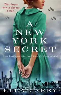 Ein New Yorker Geheimnis: Ein herzzerreißender und unvergesslicher historischer Roman aus dem Zweiten Weltkrieg - A New York Secret: A heartbreaking and unforgettable World War 2 historical novel