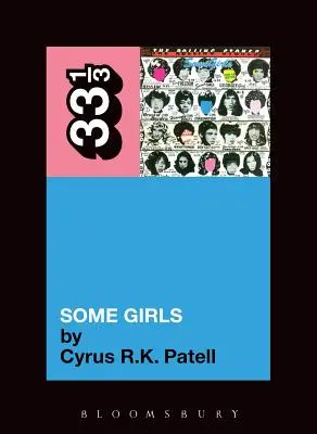 Die Rolling Stones: Some Girls - Rolling Stones' Some Girls