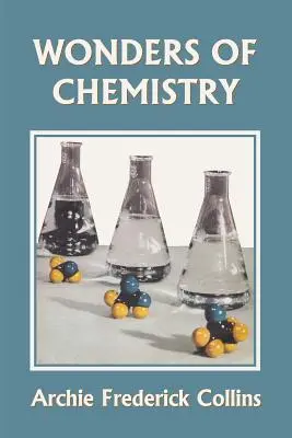 Die Wunder der Chemie (Klassiker von gestern) - Wonders of Chemistry (Yesterday's Classics)