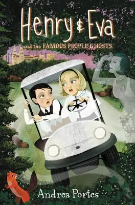 Henry & Eva und die Gespenster der berühmten Leute - Henry & Eva and the Famous People Ghosts