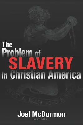 Das Problem der Sklaverei im christlichen Amerika: Eine ethisch-juristische Geschichte der amerikanischen Sklaverei und des Rassismus - The Problem of Slavery in Christian America: An Ethical-Judicial History of American Slavery and Racism