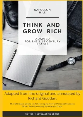 Denke und werde reich von Napoleon Hill: Der ultimative Leitfaden zum Erreichen eines kraftvollen persönlichen Erfolges, mit Selbst-Coaching-Arbeitsheft - Think and Grow Rich by Napoleon Hill: The Ultimate Guide to Achieving Powerful Personal Success, with Self-Coaching Workbook Tool