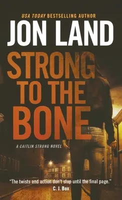 Stark bis auf die Knochen: Ein Caitlin Strong-Roman - Strong to the Bone: A Caitlin Strong Novel