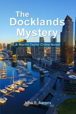 Das Geheimnis der Docklands: Ein Martin-Taylor-Kriminalroman - The Docklands Mystery: A Martin Taylor Crime Novel