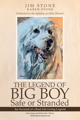 Die Legende von Big Boy Sicher oder gestrandet: Ein Bericht über eine lebende Legende aus dem wahren Leben - The Legend of Big Boy Safe or Stranded: An Account of a Real Life Living Legend