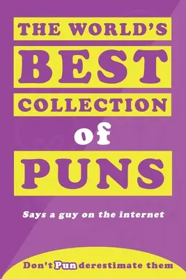 Die weltbeste Sammlung von Wortspielen - The World's Best Collection of Puns