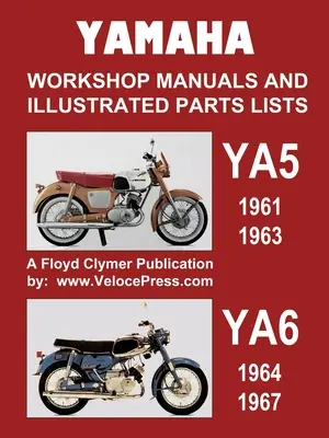 Yamaha Ya5 und Ya6 Werkstatthandbücher und illustrierte Ersatzteillisten 1961-1967 - Yamaha Ya5 and Ya6 Workshop Manuals and Illustrated Parts Lists 1961-1967