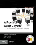 Ein praktischer Leitfaden zu Sysml: Die Systemmodellierungssprache - A Practical Guide to Sysml: The Systems Modeling Language