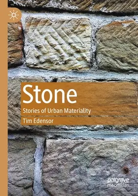 Stein: Geschichten über urbane Materialität - Stone: Stories of Urban Materiality