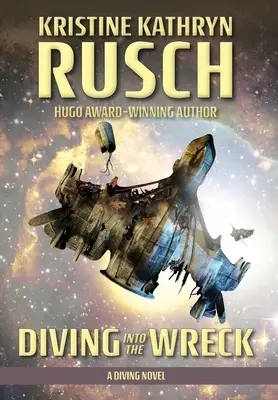 Tauchen in das Wrack: Ein Taucherroman - Diving into the Wreck: A Diving Novel