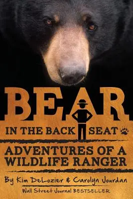 Bär auf dem Rücksitz: Abenteuer eines Wildhüters im Great Smoky Mountains National Park - Bear in the Back Seat: Adventures of a Wildlife Ranger in the Great Smoky Mountains National Park