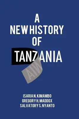 Eine neue Geschichte von Tansania - A New History of Tanzania