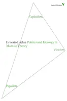 Politik und Ideologie in der marxistischen Theorie: Kapitalismus, Faschismus, Populismus - Politics and Ideology in Marxist Theory: Capitalism, Fascism, Populism