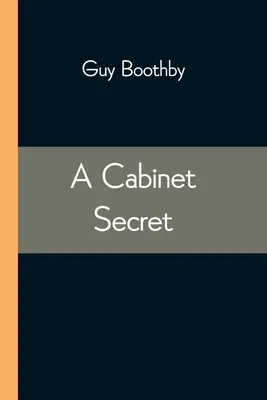 Ein Kabinettsgeheimnis - A Cabinet Secret