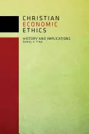 Christliche Wirtschaftsethik: Geschichte und Implikationen - Christian Economic Ethics: History and Implications