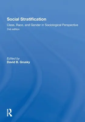 Soziale Schichtung, Klasse, Ethnie und Geschlecht in soziologischer Perspektive, zweite Auflage - Social Stratification, Class, Race, and Gender in Sociological Perspective, Second Edition