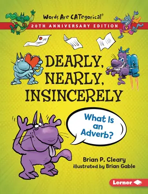 Lieb, fast, unaufrichtig, Ausgabe zum 20-jährigen Jubiläum: Was ist ein Adverb? - Dearly, Nearly, Insincerely, 20th Anniversary Edition: What Is an Adverb?