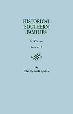 Historische Südstaaten-Familien. in 23 Bänden. Band IX - Historical Southern Families. in 23 Volumes. Volume IX