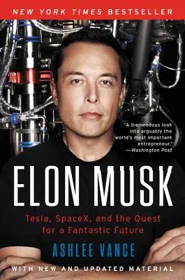 Elon Musk: Tesla, Spacex und die Suche nach einer fantastischen Zukunft - Elon Musk: Tesla, Spacex, and the Quest for a Fantastic Future