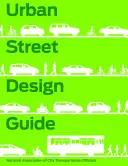 Leitfaden für städtische Straßengestaltung - Urban Street Design Guide