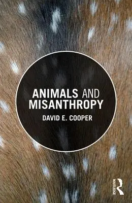 Tiere und Misanthropie - Animals and Misanthropy