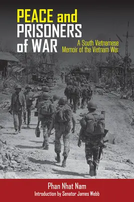 Frieden und Kriegsgefangene: Südvietnamesische Memoiren über den Vietnamkrieg - Peace and Prisoners of War: A South Vietnamese Memoir of the Vietnam War