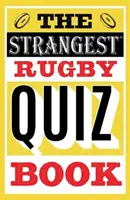 Das seltsamste Rugby-Quizbuch - Strangest Rugby Quiz Book