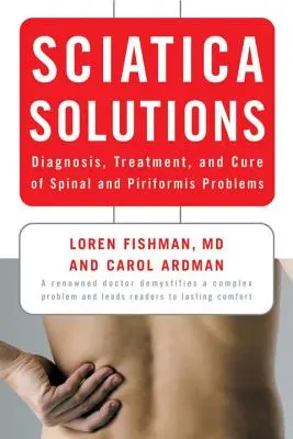 Ischias-Lösungen: Diagnose, Behandlung und Heilung von Wirbelsäulen- und Piriformis-Problemen - Sciatica Solutions: Diagnosis, Treatment, and Cure of Spinal and Piriformis Problems