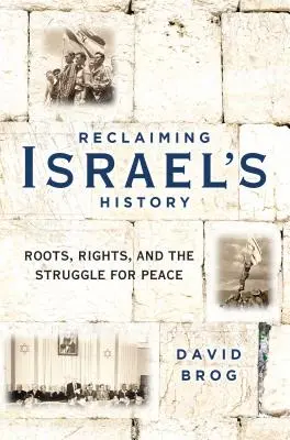 Israels Geschichte zurückgewinnen: Wurzeln, Rechte und der Kampf um den Frieden - Reclaiming Israel's History: Roots, Rights, and the Struggle for Peace