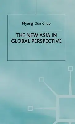 Das neue Asien in globaler Perspektive - The New Asia in Global Perspective
