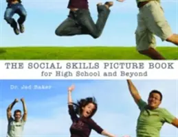 Das Bilderbuch der sozialen Kompetenz: Für die High School und darüber hinaus - The Social Skills Picture Book: For High School and Beyond