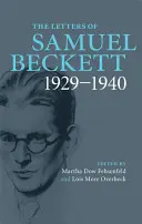 Die Briefe von Samuel Beckett: Band 1, 1929-1940 - The Letters of Samuel Beckett: Volume 1, 1929-1940