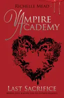 Vampir-Akademie: Letztes Opfer (Buch 6) - Vampire Academy: Last Sacrifice (book 6)