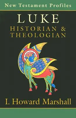 Lukas: Historiker und Theologe - Luke: Historian & Theologian