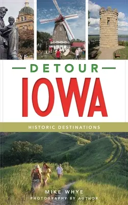 Umweg Iowa: Historische Reiseziele - Detour Iowa: Historic Destinations