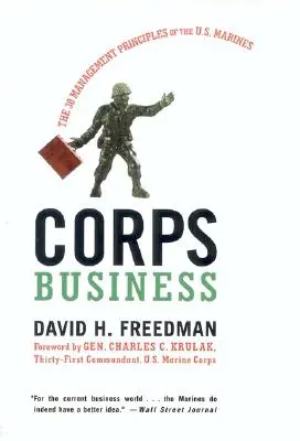 Corps Business: Die 30 Managementprinzipien der U.S. Marines - Corps Business: The 30 Management Principles of the U.S. Marines