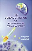 Die Science Fiction von Konstantin Ziolkowski - The Science Fiction of Konstantin Tsiolkovsky