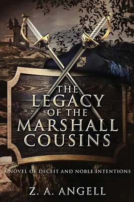 Das Vermächtnis der Marshall Cousins: Ein Roman über Betrug und edle Absichten - The Legacy of the Marshall Cousins: A Novel of Deceit and Noble Intentions