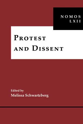 Protest und Dissens: Nomos LXII - Protest and Dissent: Nomos LXII