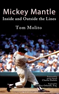 Mickey Mantle: Innerhalb und ausserhalb der Linien - Mickey Mantle: Inside and Outside the Lines