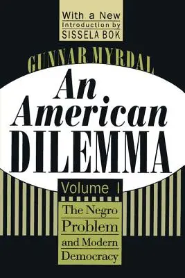 Ein amerikanisches Dilemma: Das Negerproblem und die moderne Demokratie, Band 1 - An American Dilemma: The Negro Problem and Modern Democracy, Volume 1