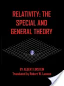 Die Relativitätstheorie: Die spezielle und die allgemeine Theorie - Relativity: The Special and the General Theory