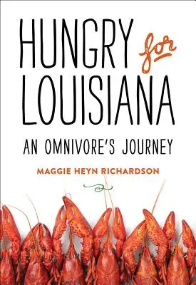 Hungrig nach Louisiana: Die Reise eines Allesfressers - Hungry for Louisiana: An Omnivore's Journey