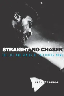 Straight, No Chaser: Das Leben und Genie von Thelonious Monk - Straight, No Chaser: The Life and Genius of Thelonious Monk