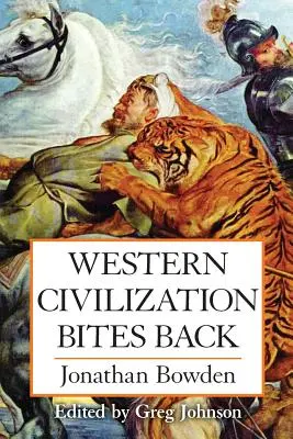 Die westliche Zivilisation beißt zurück - Western Civilization Bites Back