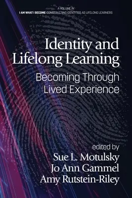 Identität und lebenslanges Lernen: Werden durch gelebte Erfahrung - Identity and Lifelong Learning: Becoming Through Lived Experience