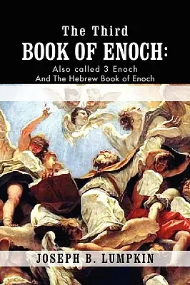 Das dritte Buch Henoch: Auch 3 Henoch und das hebräische Buch Henoch genannt - The Third Book of Enoch: Also Called 3 Enoch and the Hebrew Book of Enoch